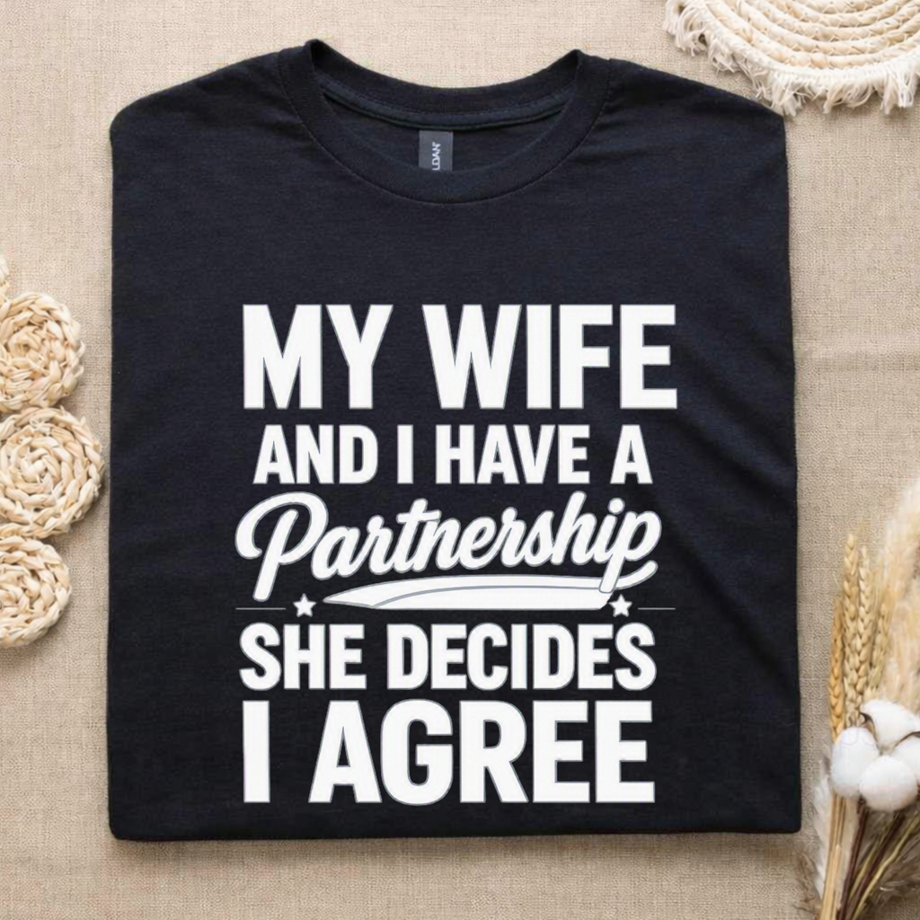 MY WIFE AND I HAVE PARTNERSHIP
